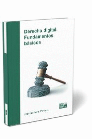 DERECHO DIGITAL. FUNDAMENTOS BÁSICOS