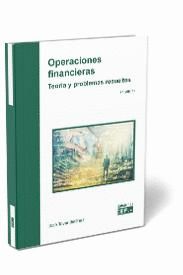 OPERACIONES FINANCIERAS. TEORÍA Y PROBLEMAS RESUELTOS. 7ª ED.