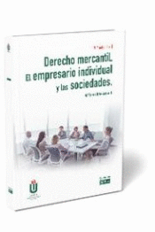 DERECHO MERCANTIL. EL EMPRESARIO INDIVIDUAL Y LAS SOCIEDADES. 5ª ED.