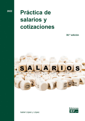 PRÁCTICA DE SALARIOS Y COTIZACIONES. (30ª EDICIÓN)