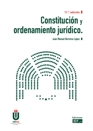 CONSTITUCIÓN Y ORDENAMIENTO JURÍDICO. 11ª ED.