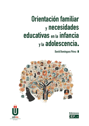 ORIENTACIÓN FAMILIAR Y NECESIDADES EDUCATIVAS EN LA INFANCIA Y LA ADOLESCENCIA