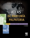ATLAS DE ANATOMÍA PALPATORIA. TOMO 1. CUELLO, TRONCO Y  MIEMBRO SUPERIOR (3ª ED).