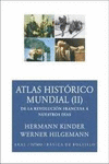 ATLAS HISTÓRICO MUNDIAL II: DE LA REVOLUCIÓN FRANCESA A NUESTROS DÍAS