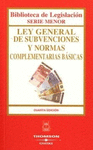 LEY GENERAL DE SUBVENCIONES Y NORMAS COMPLEMENTARIAS BÁSICAS 4ª ED