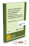 EXTRACCIÓN DE DATOS DE UNA PÁGINA WEB: INCUMPLIMIENTO CONTRACTUAL, PROPIEDAD INTECTUAL Y COMPETENCIA DESLEAL