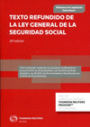 TEXTO REFUNDIDO DE LA LEY GENERAL DE LA SEGURIDAD SOCIAL. 20ª ED.