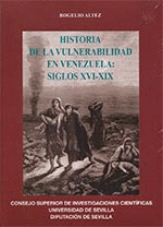 HISTORIA DE LA VULNERABILIDAD EN VENEZUELA: SIGLOS XVI XIX