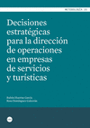 DECISIONES ESTRATÉGICAS PARA LA DIRECCIÓN DE OPERACIONES EN EMPRESAS DE SERVICIOS Y TURÍSTICCAS