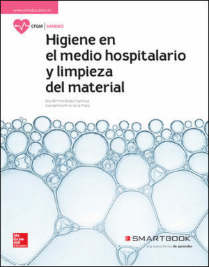 HIGIENE DEL MEDIO HOSPITALARIO Y LIMPIEZA DEL MATERIAL. LIBRO ALUMNO + SMARTBOOK.