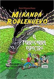 EL FERROCARRIL ESPECTRO (MIRANDA ROBLENUEVO 3)