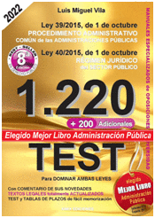 1220 PREGUNTAS TIPO TEST. LEY 39/2015. PROCEDIMIENTO ADMINISTRATIVO COMÚN DE LAS ADMINISTRACIONES PÚBLICAS