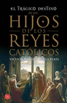 EL TRÁGICO DESTINO DE LOS HIJOS DE LOS REYES CATÓLICO