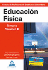 CUERPO DE PROFESORES DE ENSEÑANZA SECUNDARIA. EDUCACIÓN FÍSICA. TEMARIO VOLUMEN II. 2012