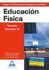 CUERPO DE PROFESORES DE ENSEÑANZA SECUNDARIA. EDUCACIÓN FÍSICA. TEMARIO VOLUMEN IV. 2012