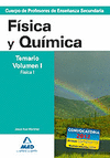 CUERPO DE PROFESORES DE ENSEÑANZA SECUNDARIA. FÍSICA Y QUÍMICA. TEMARIO VOLUMEN I. 2012
