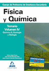 CUERPO DE PROFESORES DE ENSEÑANZA SECUNDARIA. FÍSICA Y QUÍMICA. TEMARIO VOLUMEN IV. 2012