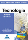 CUERPO DE PROFESORES DE ENSEÑANZA SECUNDARIA. TECNOLOGÍA. TEMARIO VOLUMEN II. 2012