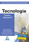 CUERPO DE PROFESORES DE ENSEÑANZA SECUNDARIA. TECNOLOGÍA. TEMARIO VOLUMEN III. 2012