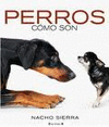 PERROS, COMO SON