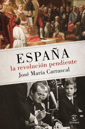 ESPAÑA. LA REVOLUCIÓN PENDIENTE (1808 - 2016)