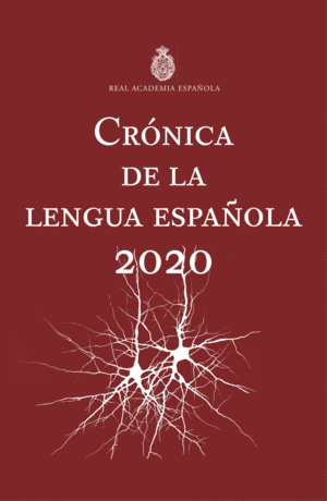 CRÓNICA DE LA LENGUA ESPAÑOLA 2020