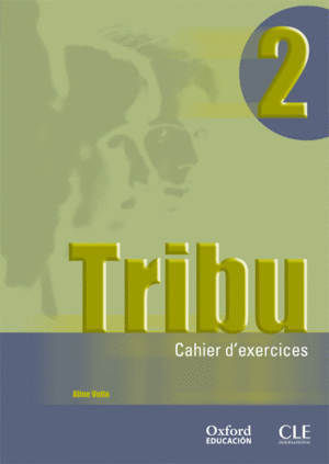 TRIBU 2. PACK (CAHIER D'EXERCICES + CD-AUDIO)