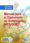 SIMULACROS DE EXAMEN. MANUAL PARA EL DIPLOMADO EN ENFERMERÍA (ATS/DUE)