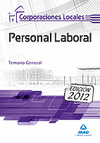 PERSONAL LABORAL. CORPORACIONES LOCALES. TEMARIO GENERAL. EDICIÓN 2012