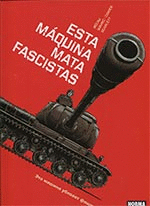 ESTA MÁQUINA MATA FASCISTAS