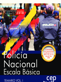 TEMARIO VOL. I. POLICÍA NACIONAL. ESCALA BÁSICA
