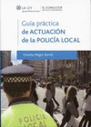 GUÍA PRÁCTICA DE ACTUACIÓN DE LA POLICÍA LOCAL