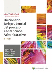 DICCIONARIO JURISPRUDENCIAL DEL PROCESO CONTENCIOSO-ADMINISTRATIVO. 2ª ED.