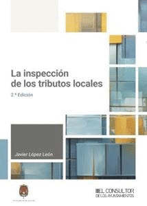 LA INSPECCIÓN DE LOS TRIBUTOS LOCALES. 2 ED.