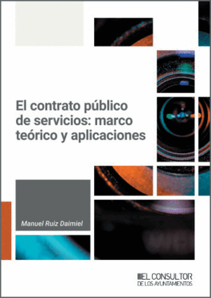 EL CONTRATO PÚBLICO DE SERVICIOS: MARCO TEÓRICO Y APLICACIONES