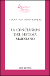 LA CONCLUSIÓN DEL SISTEMA MARXIANO