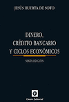 DINERO, CRÉDITO BANCARIO Y CICLOS ECONÓMICOS. 6 ª ED.