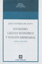 SOCIALISMO, CÁLCULO ECONÓMICO Y FUNCIÓN EMPRESARIAL. 6ª ED.