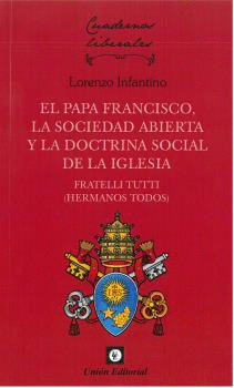 PAPA FRANCISCO, LA SOCIEDAD ABIERTA Y LA DOCTRINA SOCIAL DE LA IGLESIA.