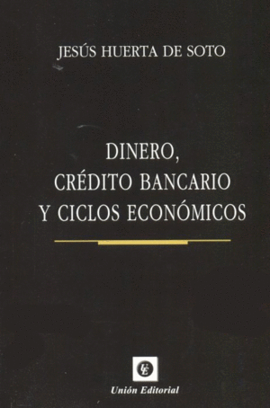 DINERO, CRÉDITO BANCARIO Y CICLOS ECONÓMICOS. 8ª ED. 2023