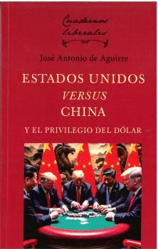 ESTADOS UNIDOS VERSUS CHINA Y EL PRIVILEGIO DEL DOLAR