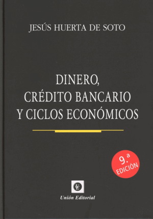 DINERO, CREDITO BANCARIO Y CICLOS ECONOMICOS. 9ª ED.