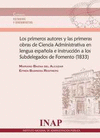 LOS PRIMEROS AUTORES Y LAS PRIMERAS OBRAS DE CIENCIA ADMINISTRATIVA EN LENGUA ESPAÑOLA E INSTRUCCIÓN A LOS SOBDELEGADOS DE FOMENTO (1833)