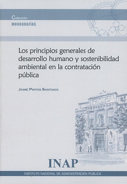 LOS PRINCIPIOS GENERALES DE DESARROLLO HUMANO Y SOSTENIBILIDAD AMBIENTAL EN LA CONTRATACIÓN PÚBLICA