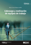 LIDERAZGO Y MOTIVACIÓN DE EQUIPOS DE TRABAJO. 8ª ED