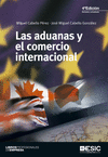 LAS ADUANAS Y EL COMERCIO INTERNACIONAL. 4ª ED