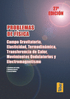 PROBLEMAS DE FÍSICA. CAMPO GRAVITATORIO, ELASTICIDAD, TERMODINÁMICA, TRANSFERENCIA DE CALOR