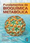 FUNDAMENTOS DE BIOQUÍMICA METABÓLICA 3ª ED