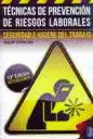 TÉCNICAS DE PREVENCIÓN DE RIESGOS LABORALES. SEGURIDAD E HIGIENE EN EL TRABAJO. 10ª ED