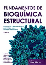 FUNDAMENTOS DE BIOQUÍMICA ESTRUCTURAL. 3ª ED.